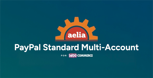 Aelia PayPal Standard Multi Account for WooCommerce