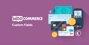 Custom Fields for WooCommerce