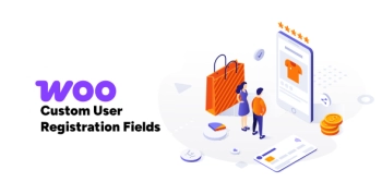 Custom User Registration Fields for WooCommerce