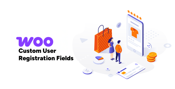 Custom User Registration Fields for WooCommerce