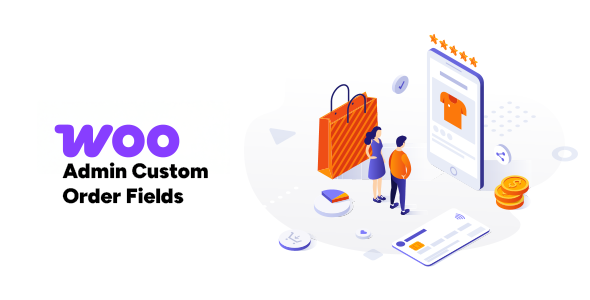 WooCommerce Admin Custom Order Fields